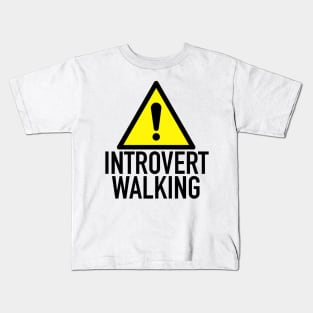 Caution: Introvert Walking Kids T-Shirt